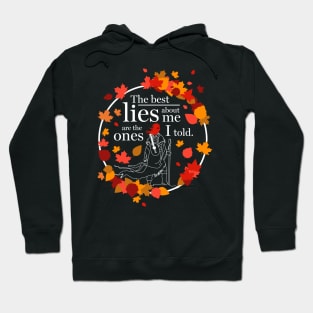 The best lies about me Hoodie